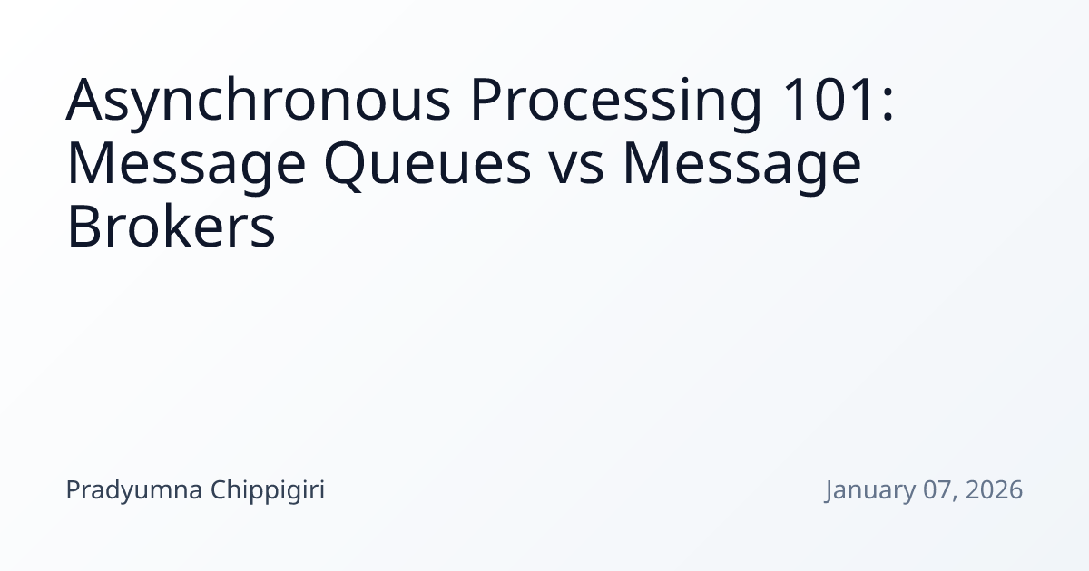 Asynchronous Processing 101: Message Queues vs Message Brokers ...
